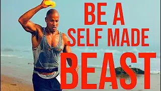 BE A SELF MADE BEAST David Goggins