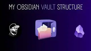 My Obsidian Vault Structure