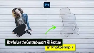 How to Use the Content-Aware Fill Feature in Photoshop