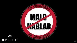 3D Corazones - Malo Hablar (Audio Oficial) | Salsa Choke