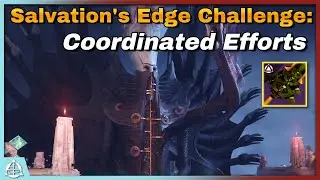 Coordinated Efforts Challenge Guide: Various Strats & Master Info | Salvation's Edge 5th Encounter