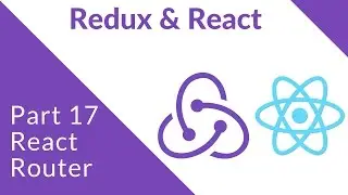 React Router - Redux Part 17