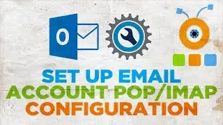 How to Set Up Outlook Email Account POP IMAP Configuration