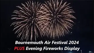 Bournemouth Air Festival 2024 Plus Fireworks Display