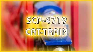 SCP 4719 -  Cat-train
