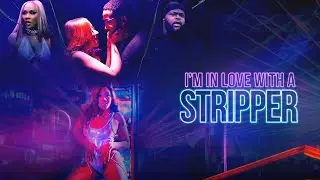 I'm in Love With a Stripper FULL MOVIE