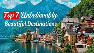 Top 7 Unbelievably beautiful destinations that will inspire you to write