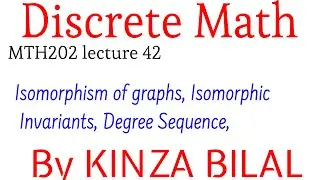 Discrete Math#42 | Isomorphism of graphs | Degree Sequence | Kinza Bilal