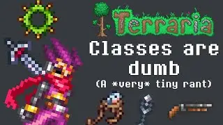 Terraria Class-play Is Dumb