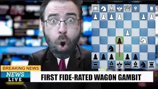 BREAKING NEWS: First Wagon Gambit in FIDE Rated Game