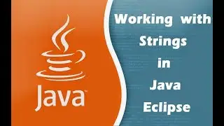 Java String: Working  with Strings in Java Eclipse