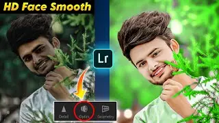 HD Face Smooth Kaise Kare | Lightroom Se Face Ko Gora Kaise Kare | Face Smooth Editing