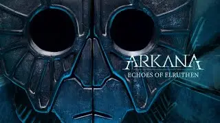 Arkana - Echoes of Elruthen (Official Visualizer)