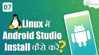 How to Install & Setup Android Studio on Linux [HINDI] #7