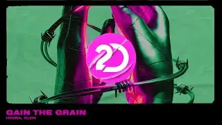 HIIDRA, GLDN - Gain The Grain [Tech House]