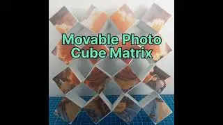 Movable Photo Cube Matrix