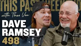 Dave Ramsey | This Past Weekend w/ Theo Von 
