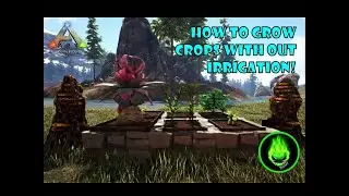 ARK - HOW TO GROW PLANTS OR CROPS WITHOUT IRRIGATION!