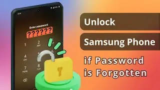 [100% Success] How to Unlock Samsung Phone if Password is Forgotten | 3 Ways | 2024 Updated