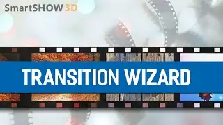 Transition Wizard: Create Unique Transitions for Your Slideshows