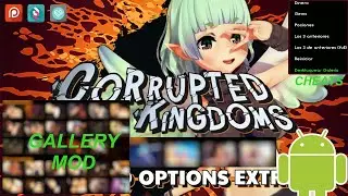 CORRUPTED KINGDOMS [0.20.9] GALLERY + CHEATS MODS باللغة العربية PT ESPAÑOL ANDROID Y PC