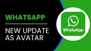 Whatsapp New Update As Avatar | Whatsapp New Features Avatar | Whatsapp Avatar Kya Hai