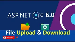 File upload and download in ASP .NET Core 6.0 Web API