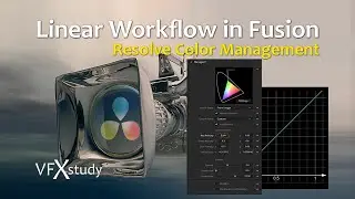 Fusion & Resolve Color Management - Linear Workflow