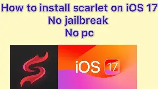 How to install scarlet on ios 17 No jailbreak