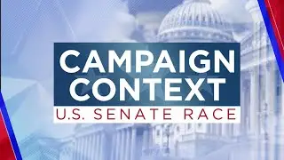 Campaign Context: U.S. Senate Race