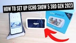 How To Set Up The New 2023 Echo Show 5 3rd Gen