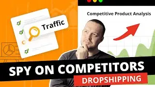 How to Spy on Your Dropshipping Competitors in 2024