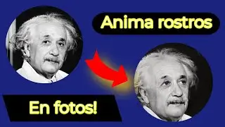 Anima los rostros de tus fotografías FÁCIL y GRATIS