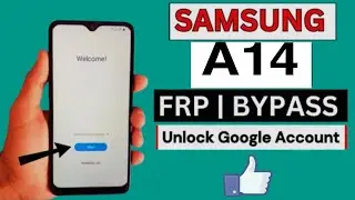 SAMSUNG A14 FRP BYPASS ANDROID 12/13/14 NEW METHOD