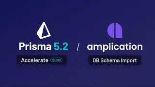 Exploring Amplication, Prisma Accelerate, and the Prisma 5.2 Update!