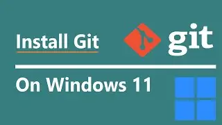 How to install Git on Windows [2025] | Windows 11 | Windows 10 | Git