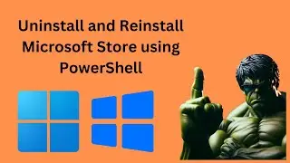 How to Uninstall and Reinstall Microsoft Store using PowerShell on Windows 11 or 10 | GearUpWindows