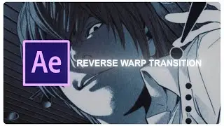 Reverse Warp Transition | After Effects