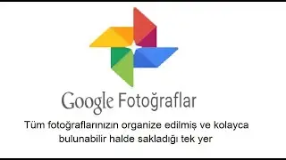 GOOGLE Fotoğraflar        NASIL KULLANILIR ?      DETAYLI   BiLGi          VİDEOLU ANLATIM     2020