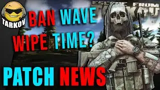 Big Ban Wave, New Loot & Time For Tarkov Wipe? // Escape from Tarkov News
