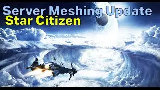 Where Is Server Meshing? | Star Citizen