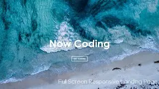 Full Screen Responsive Landing Page | HTML+CSS | Now Coding |