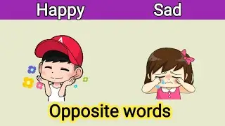 Opposites words / Antonyms / Opposite words for children / Opposites words with pictures