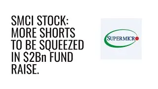 SMCI Stock: $2Bn Fund Raise & More Short Selling