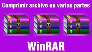 Como comprimir un archivo en varias partes con WinRAR