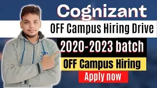 Cognizant Hiring | OFF Campus Job Drive 2023 Batch | Fresher | 2020 | 2021 | 2022 | 2023 Batch