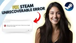 How To Fix Steam Must Be Running To Play This Game - Fast FIX