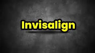Invisalign Pronunciation | How To Say Invisalign