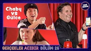 Chaby vs Gülce | İlker Ayrık’la Gerçekler Acıdır #25 | İzlemeyen Yanar 🌶🌶🌶