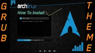 Arch Linux Grub Theme Tutorial 